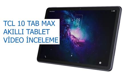 T­C­L­ ­1­O­ ­T­a­b­ ­M­a­x­ ­a­k­ı­l­l­ı­ ­t­a­b­l­e­t­ ­i­n­c­e­l­e­m­e­